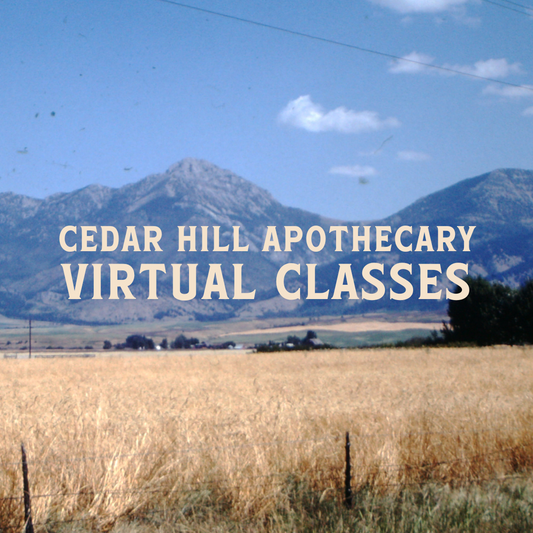 Cedar Hill Apothecary Virtual Classes